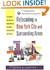Relocating to New York City and Surrounding Areas : Everything You Need to Know Before You Move and After You Get There!