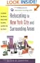 Relocating to New York City and Surrounding Areas : Everything You Need to Know Before You Move and After You Get There!