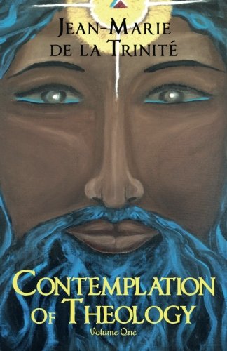 Contemplation Of Theology: Volume One (Trinity) (Volume 12)