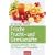 Frische Frucht- und Gem�ses�fte: Vitalstoffreiche Drinks f�r Fitness und Gesundheit