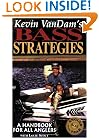 Kevin Vandam's Bass Strategies: A Handbook for All Anglers