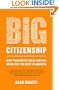 Big Citizenship: How Pragmatic Idealism Can Bring Out the Best in America