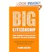 Big Citizenship: How Pragmatic Idealism Can Bring Out the Best in America