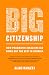 Big Citizenship: How Pragmatic Idealism Can Bring Out the Best in America