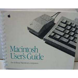 Macintosh User's Guide for your Desktop Computer - MANUAL ONLY NO COMPUTER OR SOFTWARE - For older macs