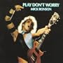 Play Don't Worry (Dig)