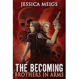 The Becoming: Brothers In Arms
