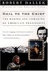 Hail to the Chief: The Making and Unmaking of American Presidents