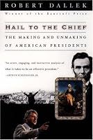 Hail to the Chief: The Making and Unmaking of American Presidents