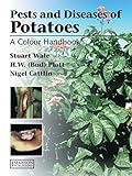 Diseases, pests and disorders of potatoes : a colour handbook