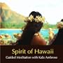 Spirit of Hawaii - Guided Meditation