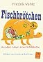 Fischbr�tchen: Aus dem Leben einer naseweisen Schildkr�te (Gulliver)