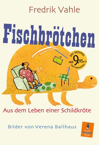 Beltz & Gelberg Fischbr&ouml;tchen: Aus dem Leben einer naseweisen Schildkr&ouml;te (Gulliver)
