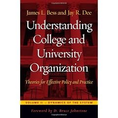 Understanding College and University Organization: Theories for Effective Policy and Practice; Volume II: Dynamics of the System