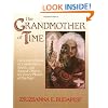 The Grandmother of Time: A Woman's Book of Celebrations, Spells, and Sacred Objects for Every Month of the Year