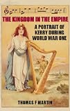 The kingdom in the empire : a portrait of Kerry during World War One