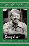 Why Not the Best?: The First Fifty Years (1557284180) by Carter, Jimmy