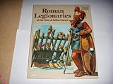 Roman legionaries at the time of Julius Caesar