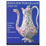 english porcelain 1745 95 victoria and albert museum studies in the history of art and