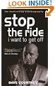 Stop The Ride, I Want To Get Off: The Autobiography of Dave Courtney