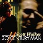 Scott Walker: 30 Century Man