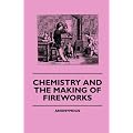 Chemistry And The Making Of Fireworks