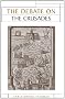 The Debate on the Crusades, 1099-2010 (Issues in Historiography)