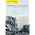 American Passages: A History of the United States: Student Text v. 1 and 2 (Thomson Advantage Books) by Edward L. Ayers, Lewis L. Gould, David M. Oshinsky, and Jean R. Soderlund