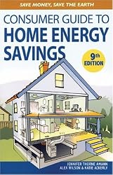 Consumer Guide to Home Energy Savings: Save Money, Save the Earth