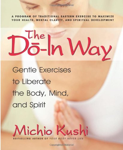 the do in way gentle exercises to liberate the body mind and spirit