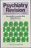 Psychiatry revision : aids for postgraduate trainees