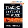 Trading Systems That Work: Building and Evaluating Effective Trading Systems