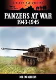 Panzers at War 1943-1945 (Hitler s War Machine)