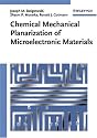 Chemical Mechanical Planarization of Microelectronic Materials