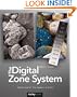 The Digital Zone System: Taking Control from Capture to Print