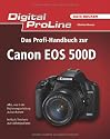 Digital ProLine: Das Profihandbuch zur Canon EOS 500D