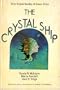 The Crystal Ship:  Three Original Novellas of Science Fiction