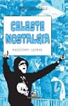 Celeste nostalgia - Racconti ultras (...