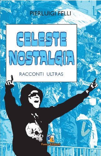 Celeste nostalgia (Nero di seppia) (Italian Edition)