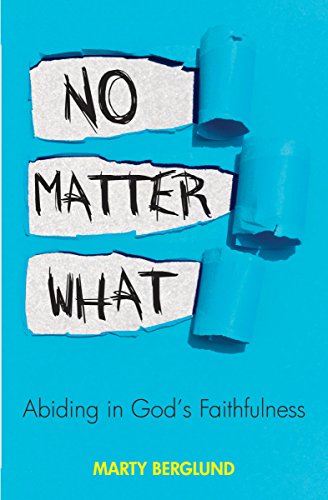 No Matter What: Abiding in God's Faithfulness