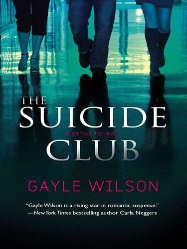 The Suicide Club, by Gayle Wilson The Suicide Club, by Gayle Wilson