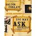 You May Ask Yourself: An Introduction to Thinking Like a Sociologist
