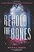 Behold the Bones (Beware the Wild, 2)