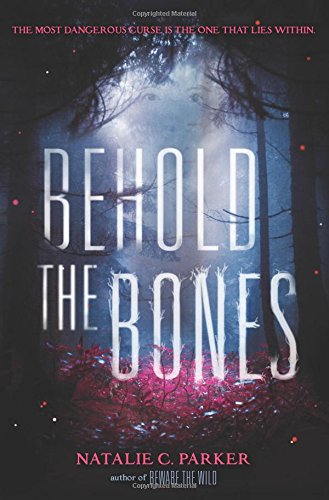 Behold the Bones (Beware the Wild)