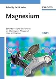 Magnesium : 8th International Conference on Magnesium Alloys and their Applications