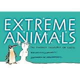 Extreme Animals: The Toughest Creatures on Earth (Animal Science)