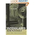 Intoxicated Identities: Alcohol's Power in Mexican History and Culture by  Tim Mitchell