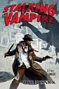 Stalking the Vampire: A Fable of Tonight