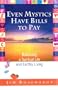 Even Mystics Have Bills to Pay: Balancing a Spiritual Life and Earthly Living