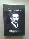 The life and times of Henry Edmunds : pioneer, entrepreneur and 'Godfather of Rolls-Royce'